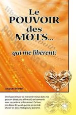 Le pouvoir des mots qui me libèrent